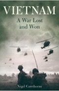 Vietnam. A War Lost and Won