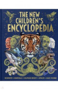 The New Children's Encyclopedia. Science, Animals, Human Body, Space, and More!