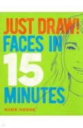 Just Draw! Faces in 15 Minutes