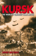 Kursk. The Worlds Greatest Tank Battle