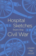 Hospital Sketches from the Civil War