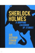 Sherlock Holmes. A Gripping Casebook of Stories. A Gripping Casebook of Stories