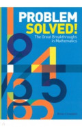 Problem Solved! The Great Breakthroughs in Mathematics