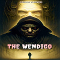 The Wendigo (Unabridged)