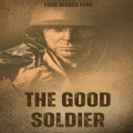 The Good Soldier - A Tale of Passion (Unabridged)