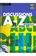 Discussions A-Z. Intermediate. A Resource Book of Speaking Activities + Audio CD