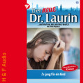 Zu jung für ein Kind? - Der neue Dr. Laurin, Band 93 (ungekürzt)