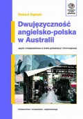 Dwujęzyczność angielsko-polska w Australii.  Języki mniejszościowe w erze globalizacji i informatyzacji