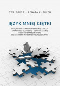 Język mniej giętki. Wstęp do pragmalingwistycznej analizy sprawności językowej i komunikacyjnej u osób w starszym wieku bez następstw incydentów neurologicznych