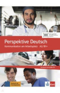 Perspektive Deutsch. Kommunikation am Arbeitsplatz A2/B1+. Kursbuch mit Audio-CD