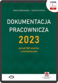 Dokumentacja pracownicza 2023 – ponad 360 wzorów z komentarzem (e-book z suplementem elektronicznym)