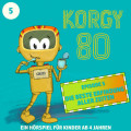 Korgy 80, Episode 5: Die beste Erfindung aller Zeiten