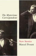 The Mysterious Correspondent. New Stories