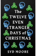 The Twelve Even Stranger Days of Christmas