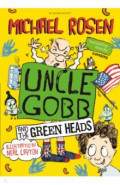 Uncle Gobb and the Green Heads