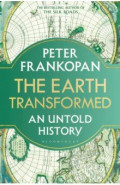The Earth Transformed. An Untold History