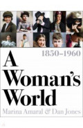 A Woman's World, 1850–1960