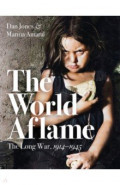 The World Aflame. The Long War, 1914-1945