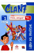 Clan 7 con ¡Hola, amigos! 1. Libro del profesor