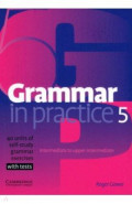 Grammar in Practice. Level 5. Intermediate - Upper-Intermediate