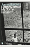 Nobody Knows My Name. More Notes Of A Native Son