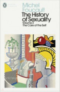 The History of Sexuality. Volume 3. The Care of the Self