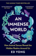 An Immense World. How Animal Senses Reveal the Hidden Realms Around Us