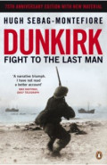 Dunkirk. Fight to the Last Man