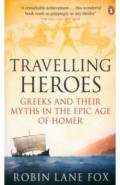 Travelling Heroes. Greeks and their myths in the epic age of Homer