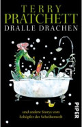 Dralle Drachen und andere Storys vom Schöpfer der Scheibenwelt