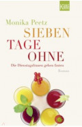 Sieben Tage ohne. Die Dienstagsfrauen gehen fasten