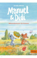 Manuel & Didi. M&auml;useabenteuer im Sommer. Band 2