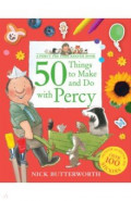 50 Things to Make and Do with Percy