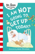 I Am Not Going to Get Up Today!