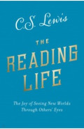 The Reading Life. The Joy of Seeing New Worlds Through Others’ Eyes