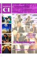Erkundungen C1. Deutsch als Fremdsprache. Integriertes Kurs- und Arbeitsbuch + Audio-CD