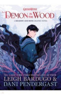 Demon in the Wood. A Shadow and Bone Graphic Novel