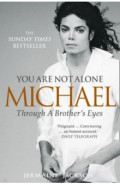 You Are Not Alone. Michael, Through a Brother’s Eyes