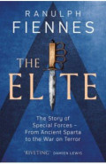 The Elite. The Story of Special Forces – From Ancient Sparta to the War on Terror