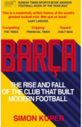 Barça. The Rise and Fall of the Club that Built Modern Football