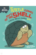 Turtle Comes Out of Her Shell - A book about feeling shy