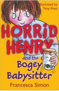 Horrid Henry and the Bogey Babysitter
