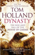 Dynasty. The Rise and Fall of the House of Caesar