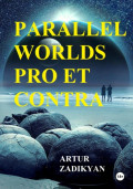 Parallel Worlds pro et contra