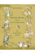 Peter Hase und seine Freunde. Ein Geschichten-Schatz