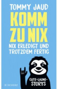 Komm zu nix. Nix erledigt und trotzdem fertig