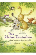 Das kleine Kaninchen oder Niemand ist so toll wie du