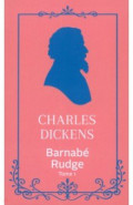 Barnaby Rudge. Tome 1