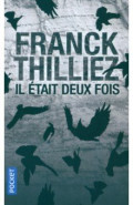 Il etait deux fois...