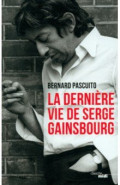 La Dernière Vie de Serge Gainsbourg